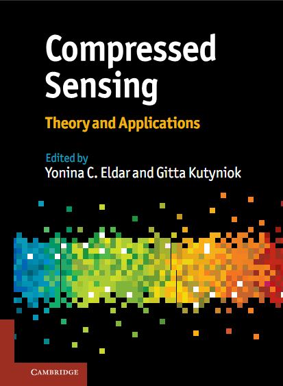 Y. C. Eldar and G. Kutyniok, "Compressed Sensing: Theory and Applications", Cambridge University Press, 2011.