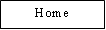 Flowchart: Process: Home