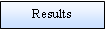 Flowchart: Process: Results