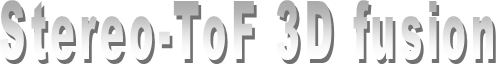 Stereo-ToF 3D fusion