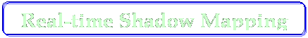 Rounded Rectangle: Real-time Shadow Mapping