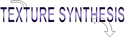 TEXTURE SYNTHESIS