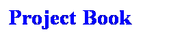 Text Box: Project Book
