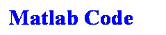 Text Box: Matlab Code
