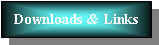 Text Box: Downloads & Links